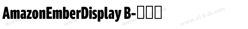 AmazonEmberDisplay B字体转换